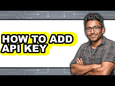 How to Add Api Key (updated)