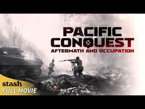 Pacific Conquest: Aftermath and Occupation | Documentary | Full Movie | Brutal Pacific Island Battle