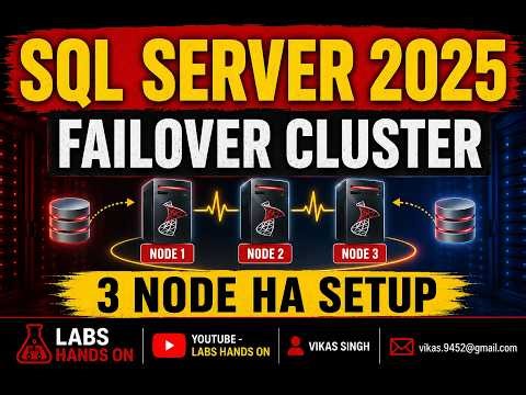 How to Build SQL Server 2025 Failover Cluster (3 Nodes) | HA Full Tutorial