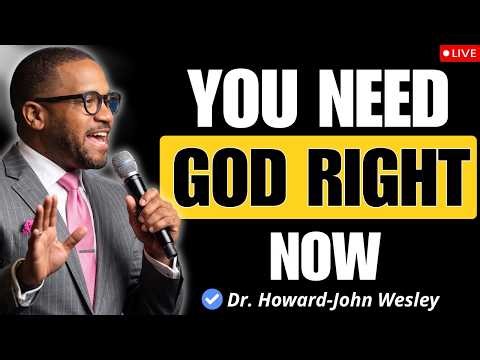 You Can’t Handle Life Without God | Dr. Howard-John Wesley