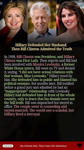 Hillary Defended Her Husband. Then Bill Clinton Admitted the Truth
