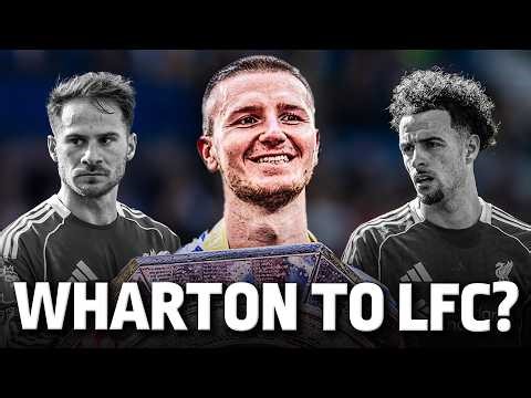 WHARTON IN, MAC ALLISTER OR JONES OUT? Liverpool Transfer Update