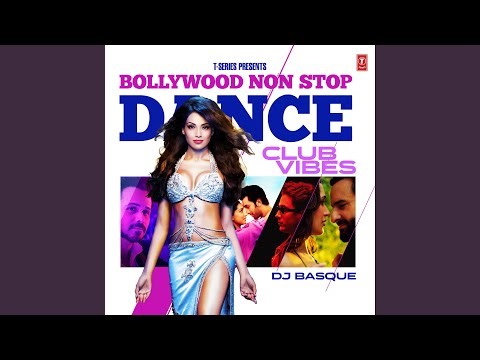 Bollywood Non Stop Dance - Club Vibes(Remix By Dj Basque)
