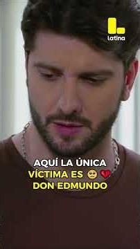 😭DON EDMUNDO NO MERECE OTRA DESILUSIÓN🥺💔| VALENTINA VALIENTE 🤩
