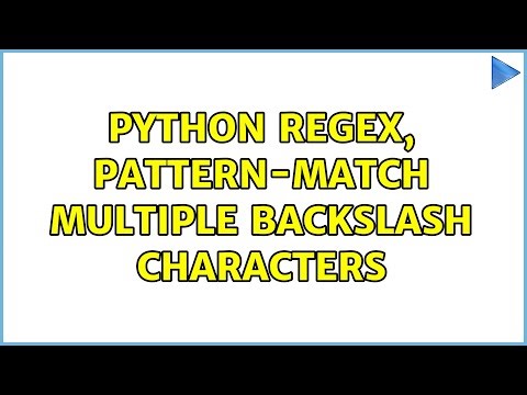 Python regex, pattern-match multiple backslash characters (2 Solutions!!)