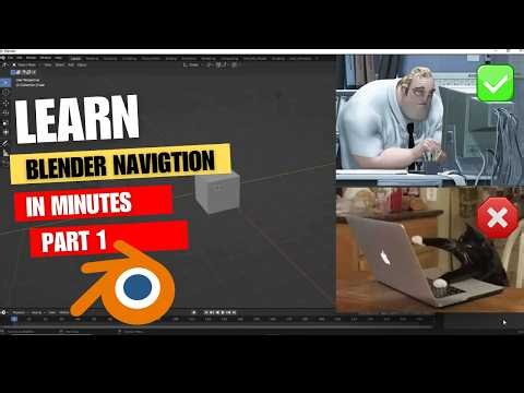 NEW TO BLENDER? MASTER NAVIGATION AND USER INTERFACE