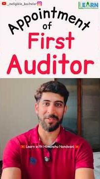 Appointment of First Auditor | Company Audit for BCom & CA Students | Learn with Himanshu Nandwani