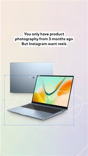 You only have product photography, but Boss wants Reels...
