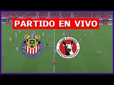✅ CHIVAS de GUADALAJARA vs TIJUANA EN VIVO LIVE EN ESPAÑOL 🏆 LIGA MX CLAUSURA 2026
