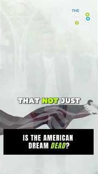 Is the American Dream DEAD?