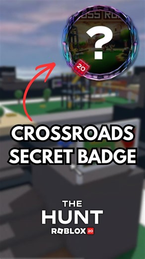 How to get the SECRET Crossroads Badge! (The Hunt 20)