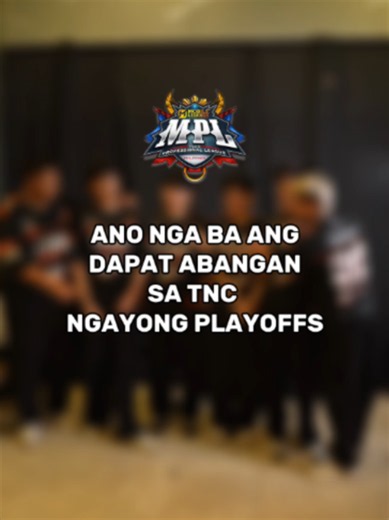 TNC Pro Team MPL PH Season 18: What to Expect from the Playoffs?
