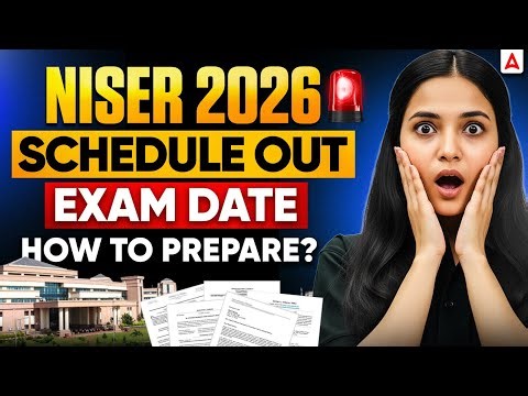 How to Prepare for NISER Exam 2026? | NEST 2026 Exam Schedule OUT | Shivani Ma'am