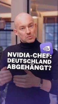 Nvidia-Chef: Deutschland bei KI abgehängt? 🇩🇪