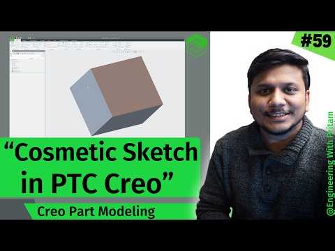 Cosmetic Sketch - Creo Part Modeling | How to use Cosmetic Sketch in Creo | #59
