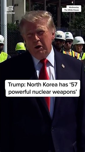 Trump: North Korea has '57 powerful nuclear weapons'