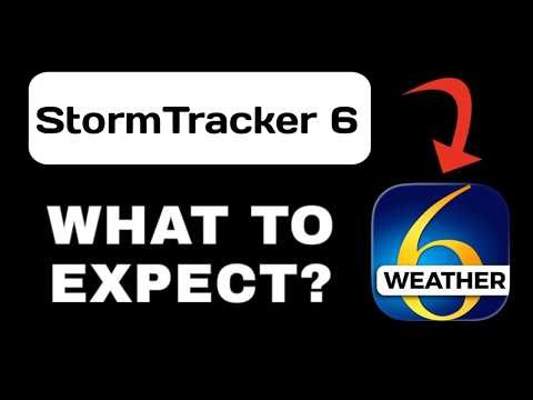 StormTracker 6 Weather First App Explained - What to Expect