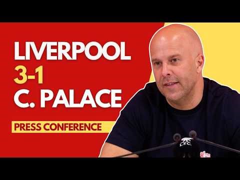 LIVERPOOL 3-1 CRYSTAL PALACE | Arne Slot Press Conference