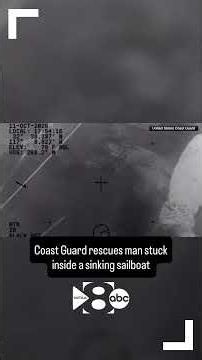 Coast Guard rescues man stuck inside a sinking sailboat
