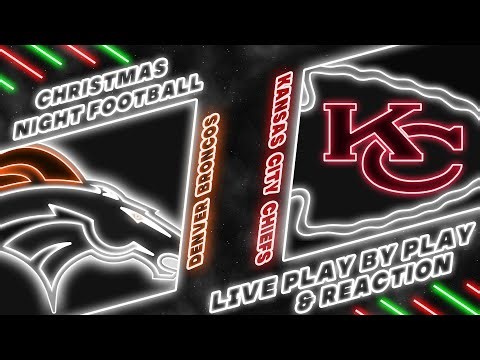 Broncos vs Chiefs Live Play by Play & Reaction