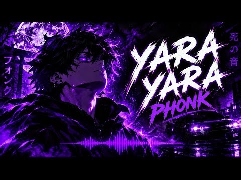 YARA YARA PHONK 🔥 | Aggressive Phonk Edit | 2026 🖤⚡