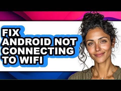 How to Fix Android Not Connecting to Wifi (only Way)