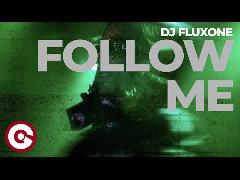 DJ FLUXONE – Follow Me (Official Visual)