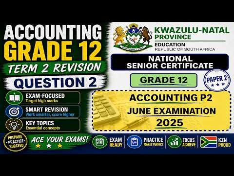 Accounting Grade 12 Term 2 Revision QUESTION 2 - June 2025 KZN ‪@mathszoneafricanmotives‬