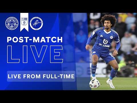 POST-MATCH LIVE! Leicester City vs. Millwall | Sky Bet Championship