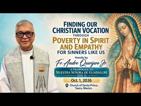 FINDING OUR CHRISTIAN VOCATION THROUGH POVERTY IN SPIRIT & EMPATHY FOR SINNERS LIKE US - by Fr.André