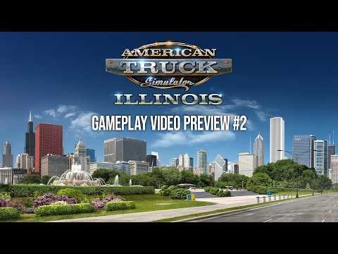 American Truck Simulator: Illinois - Gameplay Preview #2