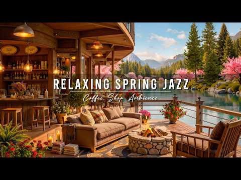 Warm Spring Morning Jazz 🌸 Cozy Coffee Shop Ambience & Relaxing Jazz Instrumental Music for Work