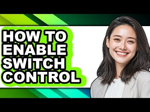 How to Enable Switch Control - Step by Step