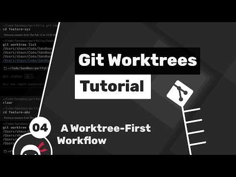 Git Worktrees Tutorial #4 - Worktree- First Approach