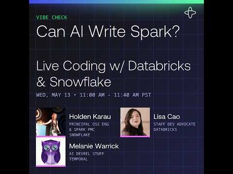 Vibe Check: Can AI Actually Write Spark? Live Coding w/ Databricks & Snowflake