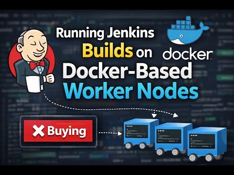 Running Jenkins Builds on Docker Based Worker Nodes | DevOps Full Course in 80+ Hours