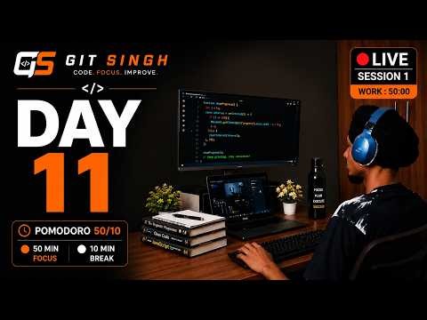 LIVE Day 11/30 | 30 Day Coding & Study Challenge 50/10 💻 | Study With Me + Focus Music | Git Singh