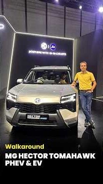 MG Hector Tomahawk PHEV & EV quick highlight #shorts