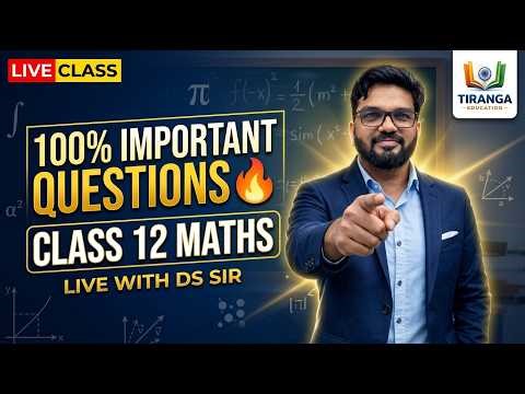 Class 12 Maths Live 🔴 | 100% Important Questions | DS Sir | Final Revision 2027