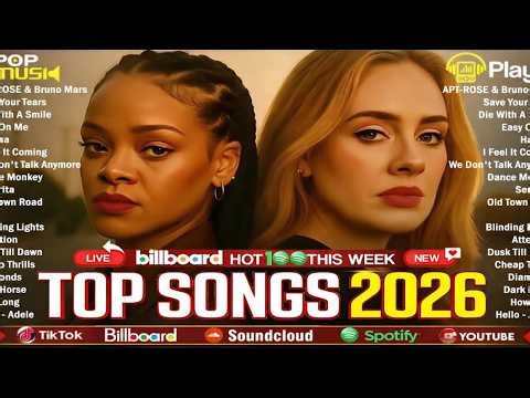 🔥 Billboard Hot 100 Pop Hits 2026 | Adele, Rihanna, Dua Lipa, The Weeknd & More Top Songs