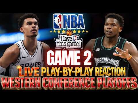 🔴SPURS VS WOLVES │ SEMIS GAME 2 - 2026 NBA PLAYOFFS Basketball Play-By-Play Reaction & Scoreboard