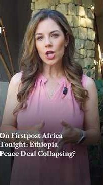 On Firstpost Africa Tonight: Ethiopia Peace Deal Collapsing? | N18G