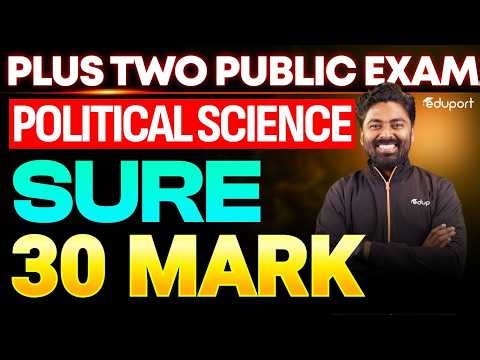 Plus Two Political Science|Public Exam | Sure 30 mark | Eduport Plus Two