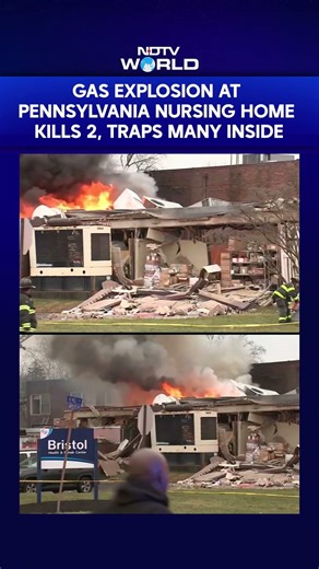 Gas Explosion At Pennsylvania Nursing Home Kills 2, Traps Many People Inside