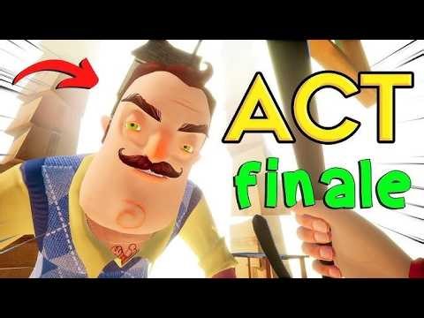 HELLO NEIGHBOR FINAL ACT ENDING (Act 3 Escape + Boss Fight) 😱