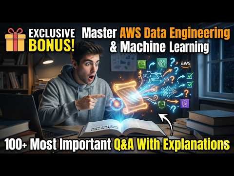 AWS Certified Data Engineer & Machine Learning (2026) – Full Course & Practice Exam