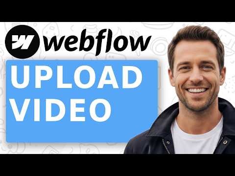 How To Upload Video On Webflow 2026