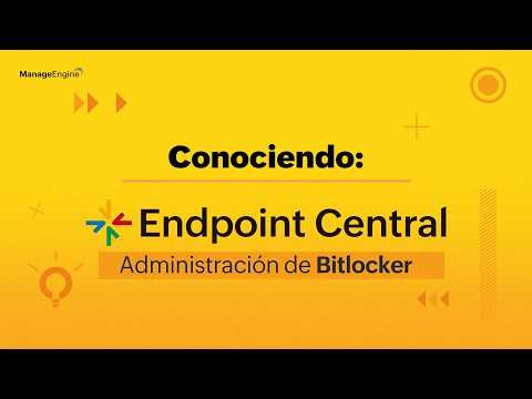 Cómo gestionar Bitlocker en Endpoint Central | ManageEngine LATAM