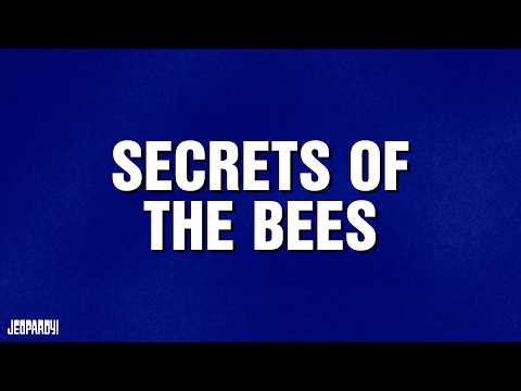 Secrets of the Bees | Category | JEOPARDY!