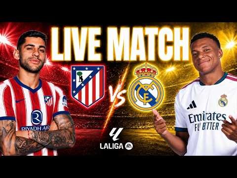 🔴 LIVE MATCH | ATLÉTICO - REAL MADRID (LIGA)